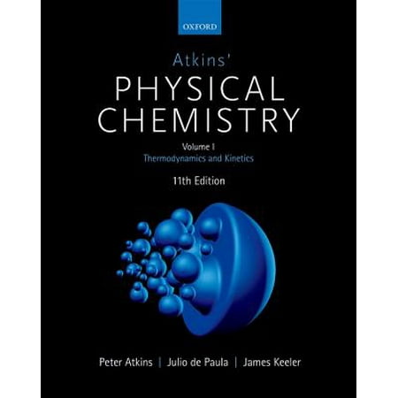 Atkins' Physical Chemistry 11E : Volume 1 (Best Physical Chemistry Textbook)