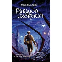 The Galvorn Saga Paragon Exordium, Book 1, (Hardcover)