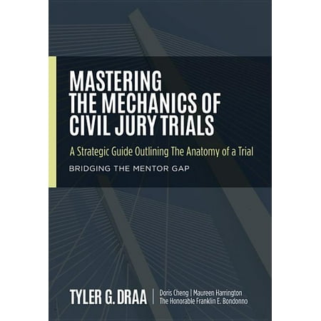 ISBN 9781939454430 product image for Mastering the Mechanics of Civil Jury Trials : A Strategic Guide Outlining the A | upcitemdb.com