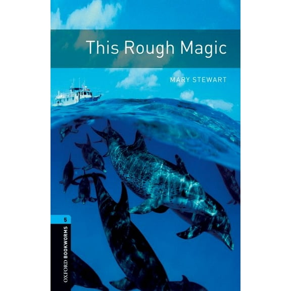 Oxford Bookworms Library Oxford Bookworms Library: Level 5: : This Rough Magic, (Paperback)