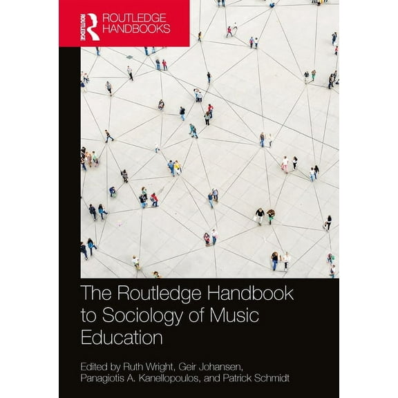 Routledge Music Handbooks The Routledge Handbook to Sociology of Music Education, (Paperback)