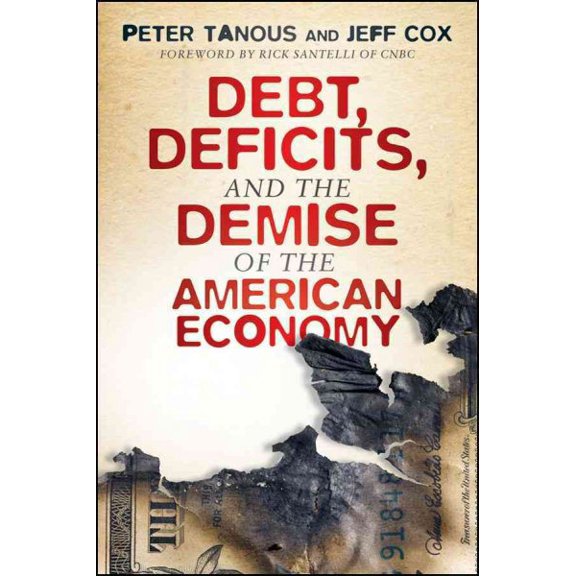 Pre-Owned Debt, Deficits, and the Demise of the American Economy (Hardcover) 1118021517 9781118021514