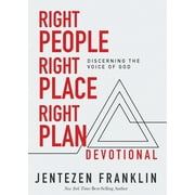 Right People, Right Place, Right Plan Devotional : 30 Days of Discerning the Voice of God (Hardcover)