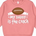 thumbnail image 3 of Inktastic Football My Daddy is the Coach Toddler Sweatshirt, 3 of 4