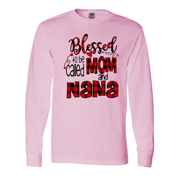 Inktastic Blessed to Be Called Mom and Nana Long Sleeve T-Shirt