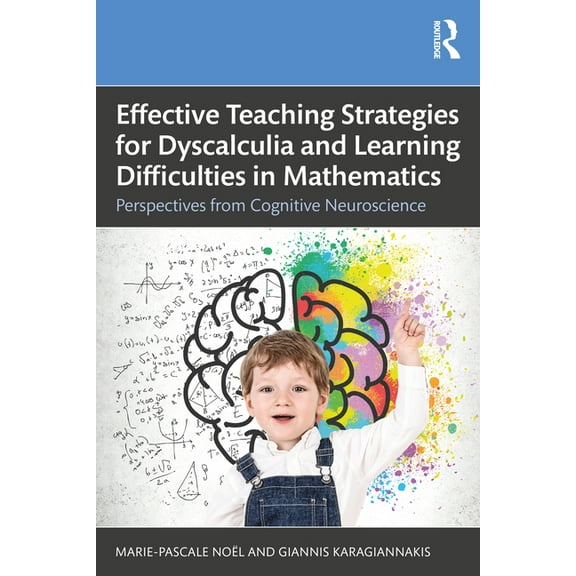 Effective Teaching Strategies for Dyscalculia and Learning Difficulties in Mathematics: Perspectives from Cognitive Neur, (Paperback)