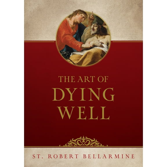 The Art of Dying Well, (Paperback)