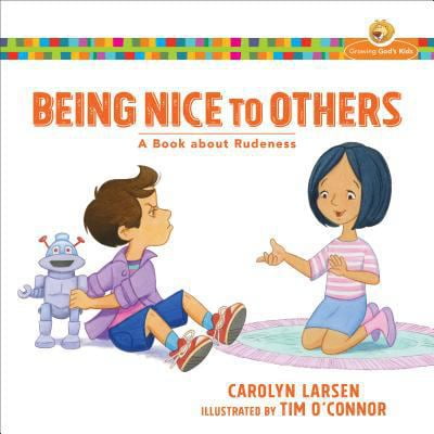 Pre-Owned Being Nice to Others: A Book about Rudeness (Paperback) 080100957X 9780801009570