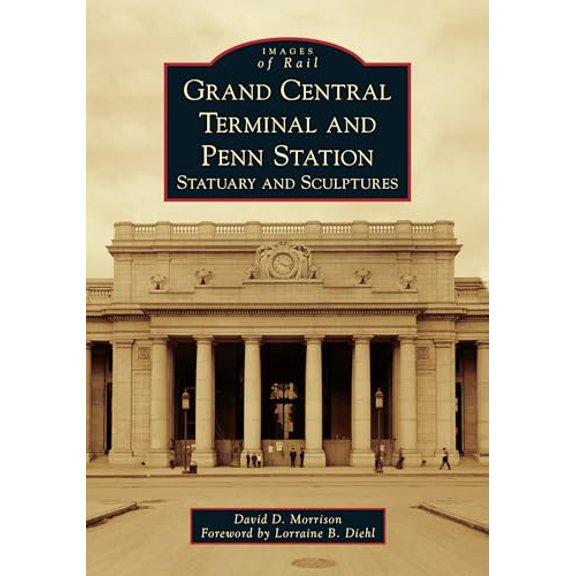 Pre-Owned Grand Central Terminal and Penn Station: Statuary and Sculptures (Paperback) 146710325X 9781467103251