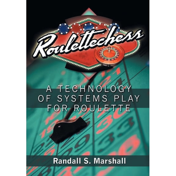 Roulettechess: A Technology Of Systems Play For Roulette, (Paperback)