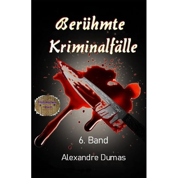 Berühmte Kriminalfälle: Berühmte Kriminalfälle, 6. Band (Paperback)