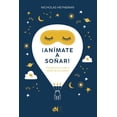 thumbnail image 1 of Libro ¡animate A Soñar! Tapa Blanda, Autor Nicholas Heyneman, Editorial Editorial Del Nuevo Extremo, 1 of 2