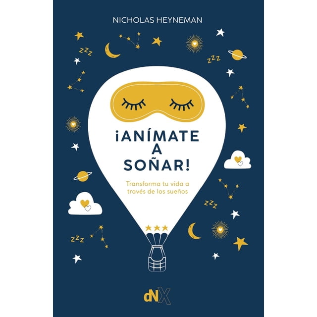 Libro ¡animate A Soñar! Tapa Blanda, Autor Nicholas Heyneman, Editorial Editorial Del Nuevo Extremo