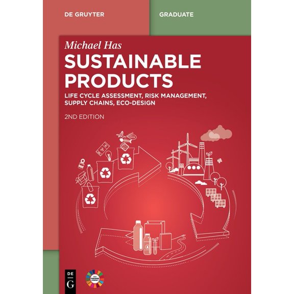 de Gruyter Textbook Sustainable Products: Life Cycle Assessment, Risk Management, Supply Chains, EcoDesign, (Paperback)
