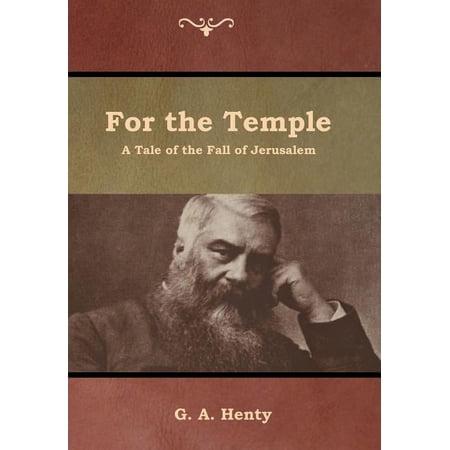 For the Temple: A Tale of the Fall of Jerusalem (Hardcover)