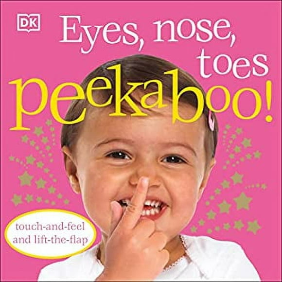 Eyes, Nose, Toes Peekaboo! : Touch-And-Feel and Lift-the-Flap 9780756637590 Used / Pre-owned