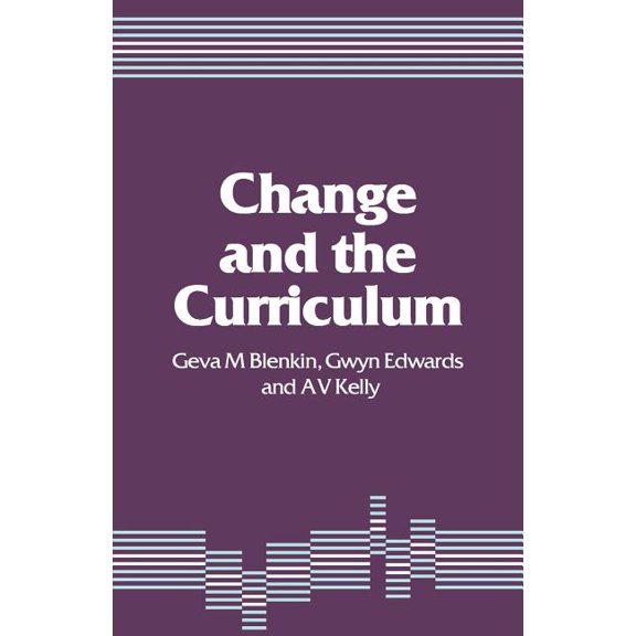 Change and the Curriculum, (Paperback)