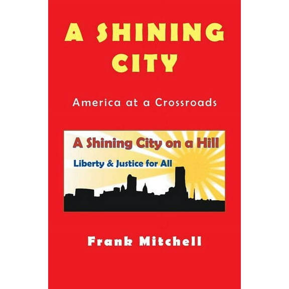 A Shining City Paperback 1514489821 9781514489826 Frank Mitchell