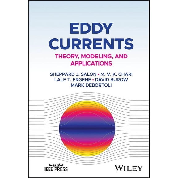 Eddy Currents: Theory, Modeling, and Applications, (Hardcover)