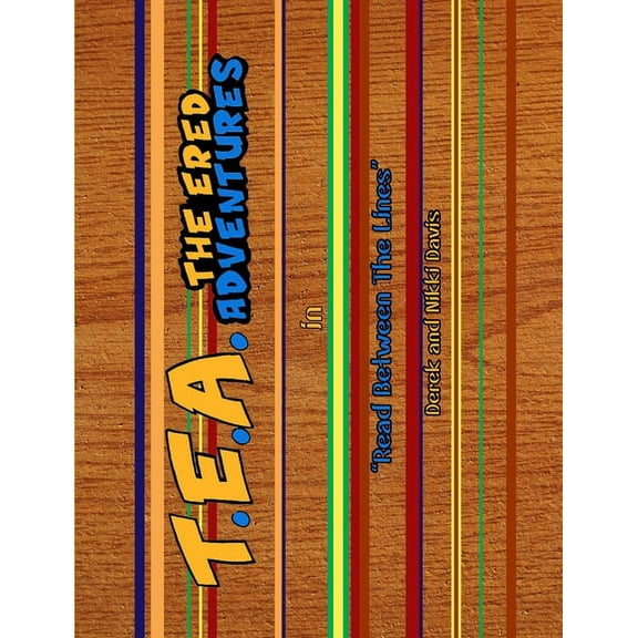 T.E.A. The Ered Adventures: Between The Lines, (Paperback)