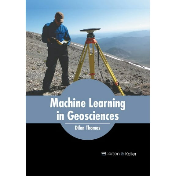 Machine Learning in Geosciences (Hardcover)