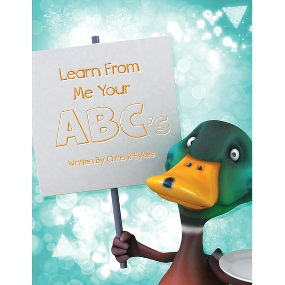 Learn From Me Your ABC's, (Paperback)