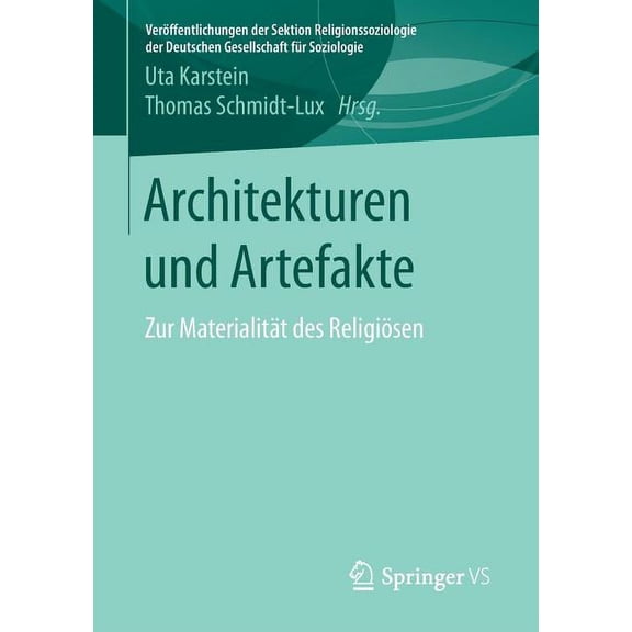 Veröffentlichungen Der Sektion Religions Architekturen Und Artefakte: Zur Materialität Des Religiösen, (Paperback)