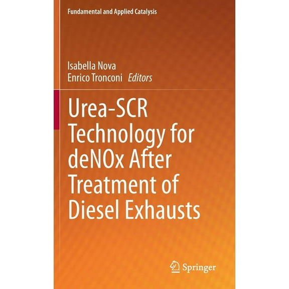 Fundamental and Applied Catalysis Urea-Scr Technology for Denox After Treatment of Diesel Exhausts, (Hardcover)