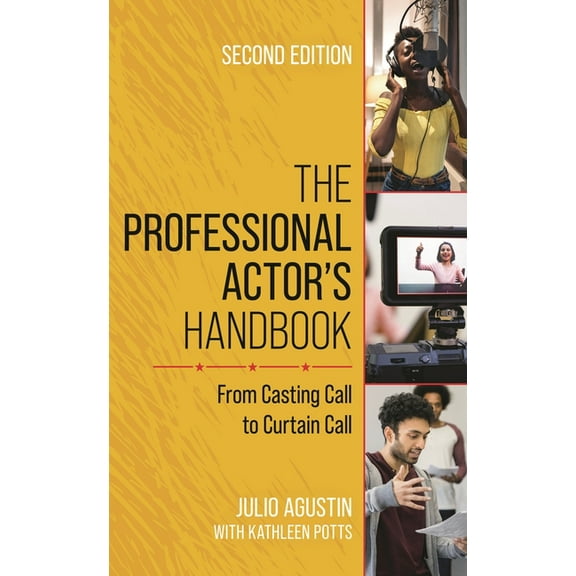 The Professional Actor's Handbook: From Casting Call to Curtain Call, (Paperback)