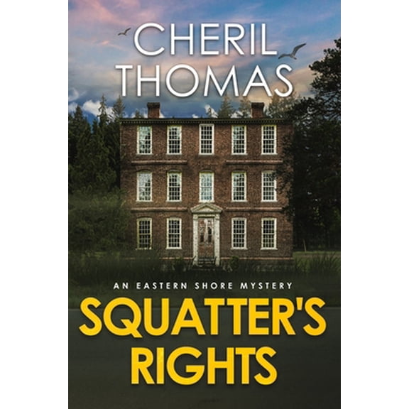 Pre-Owned Squatter's Rights: An Eastern Shore Mystery (Paperback) 1733412107 9781733412100