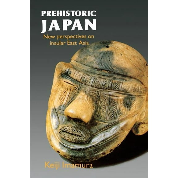 Prehistoric Japan: New Perspectives on Insular East Asia, (Paperback)