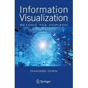 Information Visualization: Beyond the Horizon [Hardcover - Used]