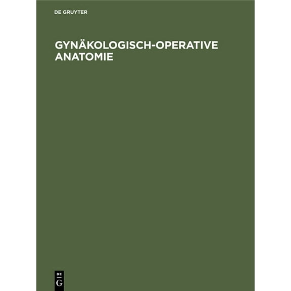 Gynäkologisch-operative Anatomie, (Hardcover)