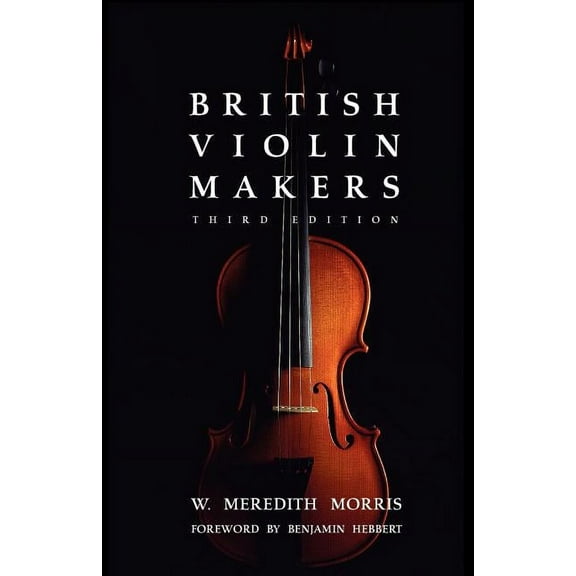 British Violin Makers (Paperback)