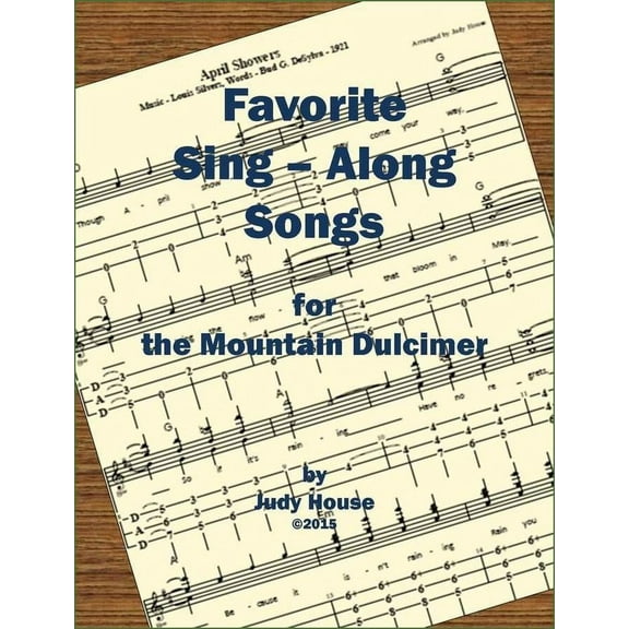 Judy House - Favorite Sing-Along Songs For The Mountain Dulcimer