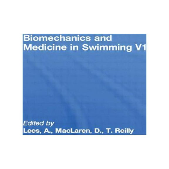 Biomechanics and Medicine in Swimming V1, (Paperback)