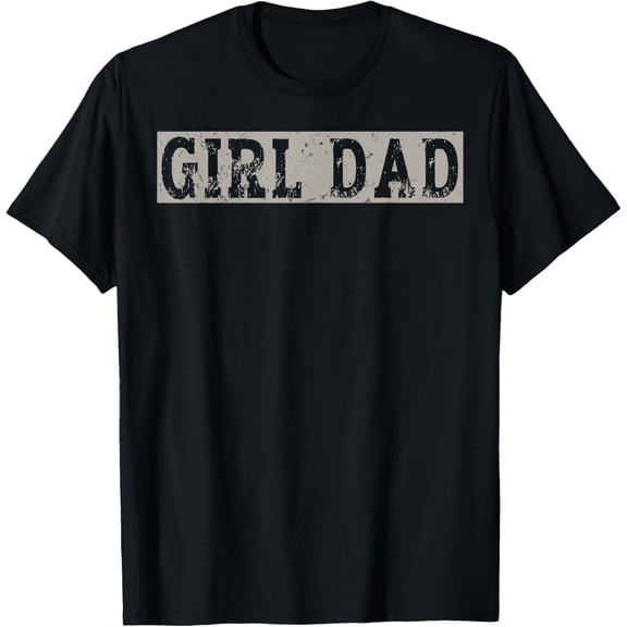 Girl Dad Father of Girls Fathers Day T-ShirtMen and women, Black T-shirt, size: Extra large S-4XL