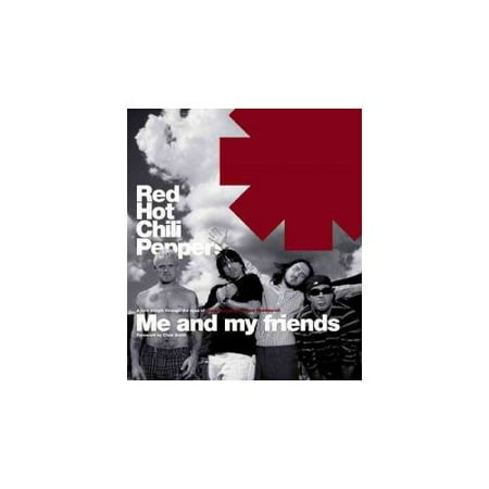 Red Hot Chili Peppers: Me and My Friends