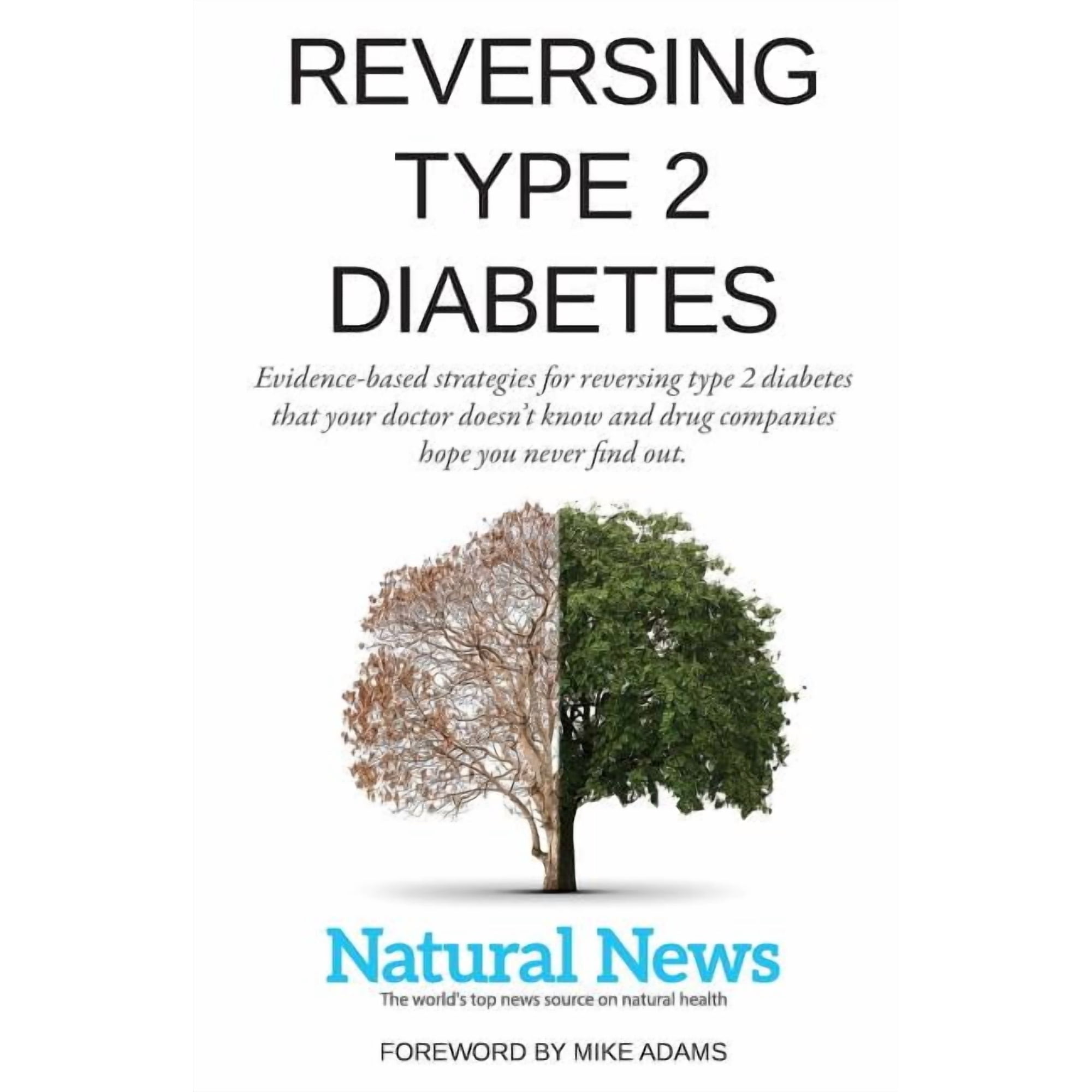 Reversing Type 2 Diabetes: Evidence-based strategies for reversing type 2 diabetes that your doctor doesn't know and dru, (Paperback)