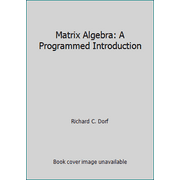 Matrix Algebra: A Programmed Introduction, Used [Paperback]