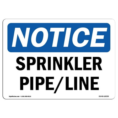 OSHA Notice Sign - Sprinkler Pipe Line | Aluminum Sign | Protect Your Business Construction Site Warehouse & Shop Area | Made in the USA