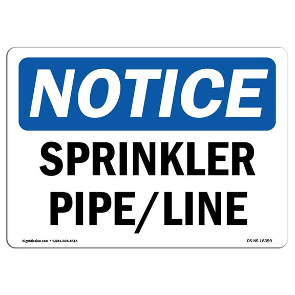 SignMission OS-NS-A-1014-L-18399 Notice Sprinkler Pipe Line OSHA Aluminum Sign
