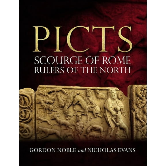 Picts: Scourge of Rome, Rulers of the North, (Paperback)
