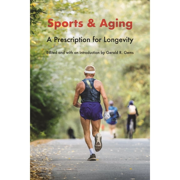 Sports and Aging : A Prescription for Longevity (Hardcover)