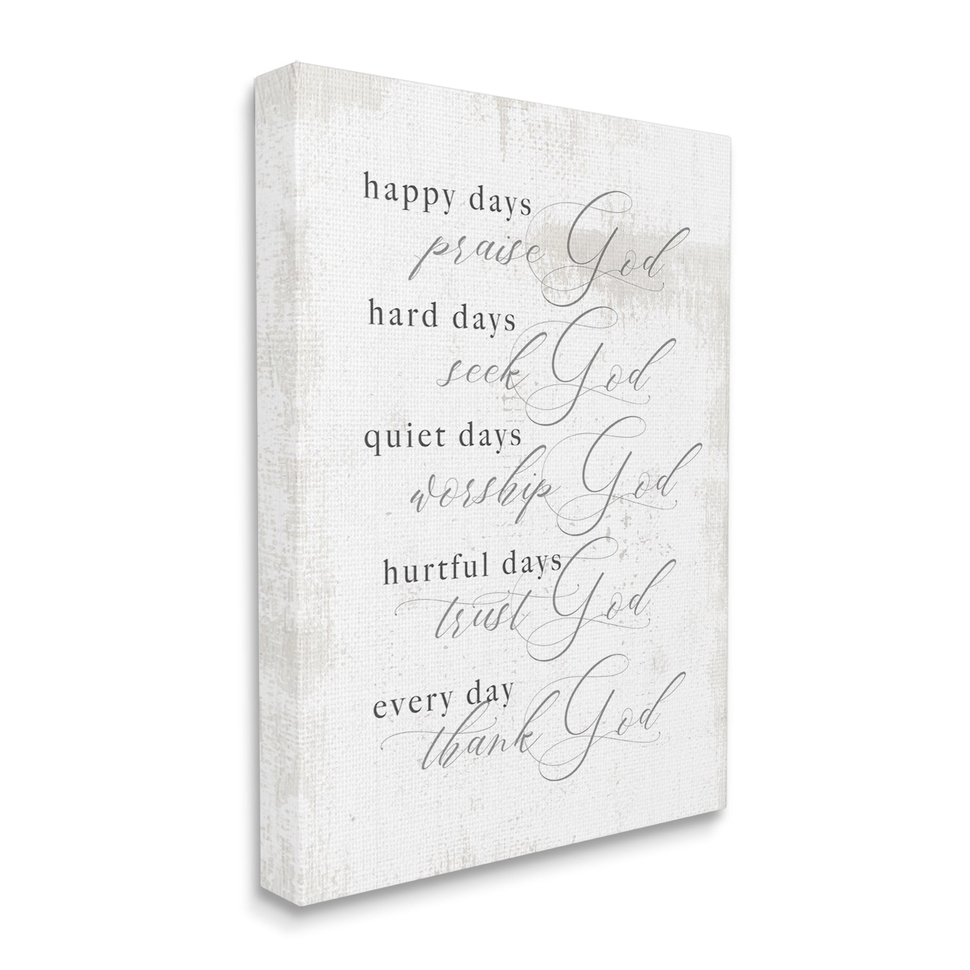 Stupell Industries Happy Quiet Hurtful Hard Days with God Phrase,24 x 30, Design by Daphne Polselli
