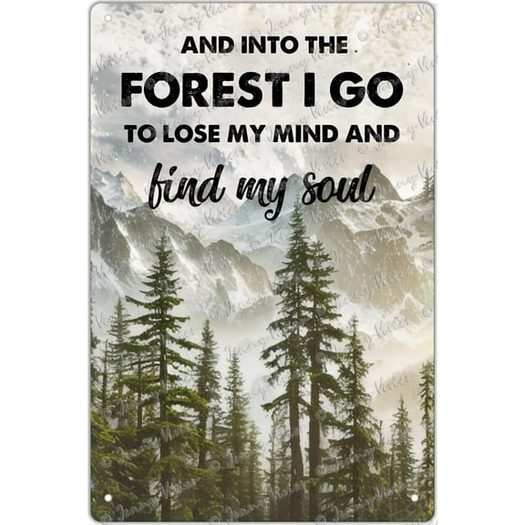 and Into The Forest I Go to Lose My Mind and Find My Soul Antique Tin Sign Vintage Decor Inspirational Quote Wall Decor for Home Bedroom Coffee Wall Decor Gift for Friends 12x8 inch