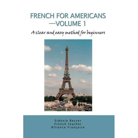 French For Americans : A Clear And Easy Method For Beginners