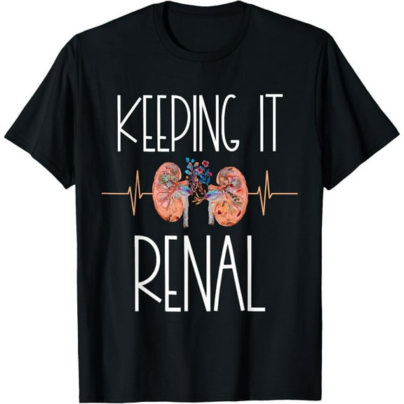 t-shirtDialysis Technician Week Keeping It Renal Nephrology Nurse T-Shirt mens t shirt，black，women，funny，misfits，men，journey
