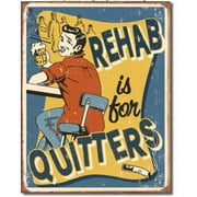 Vintage Retro Metal Tin Sign Rehab is for Quitters Bar Home Garage Wall Decori SIZE: 12 X 16 INCH