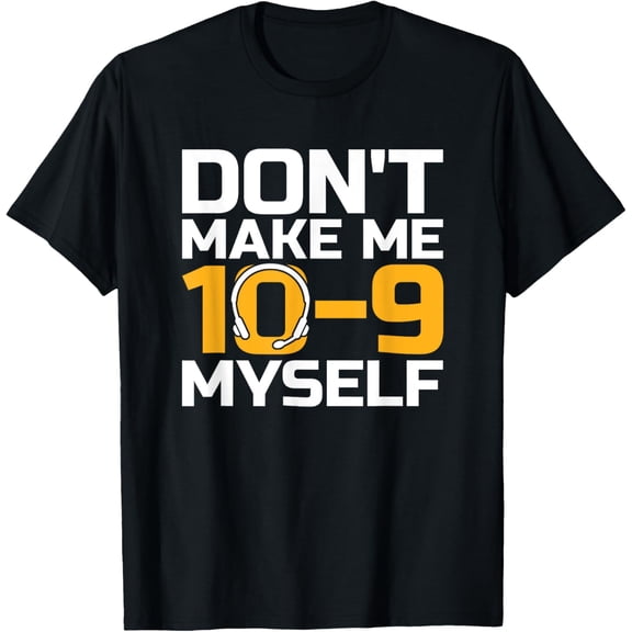 Exquisite and comfortable-Dispatcher Emergency Thin - Police 10 Codes Im A Dispatcher T-Shirt